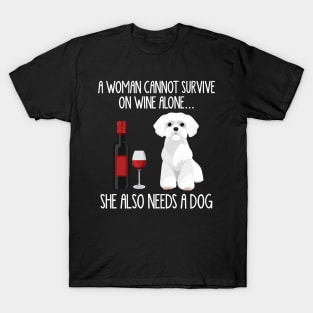 A Woman Cannot Survive On Wine Alone She Also Needs A Westie T-Shirt